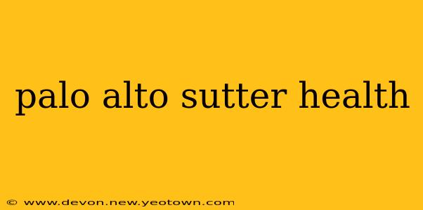 palo alto sutter health