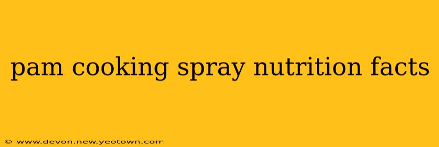 pam cooking spray nutrition facts