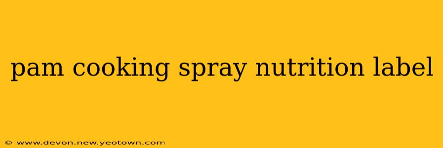 pam cooking spray nutrition label