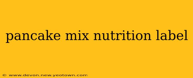pancake mix nutrition label