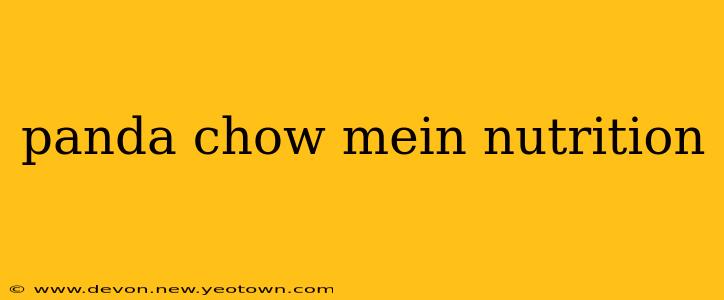 panda chow mein nutrition