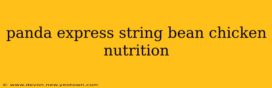 panda express string bean chicken nutrition