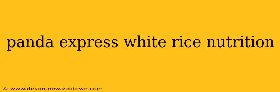 panda express white rice nutrition