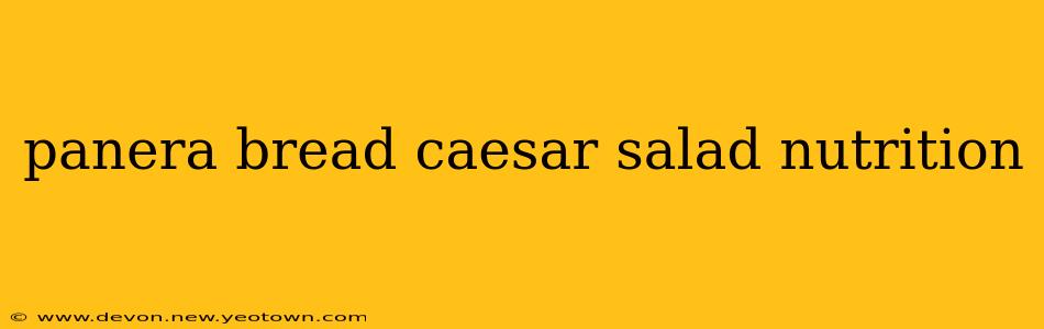panera bread caesar salad nutrition