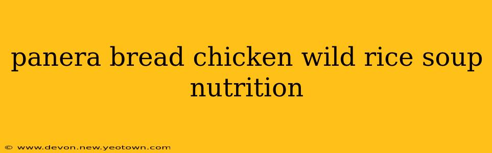 panera bread chicken wild rice soup nutrition