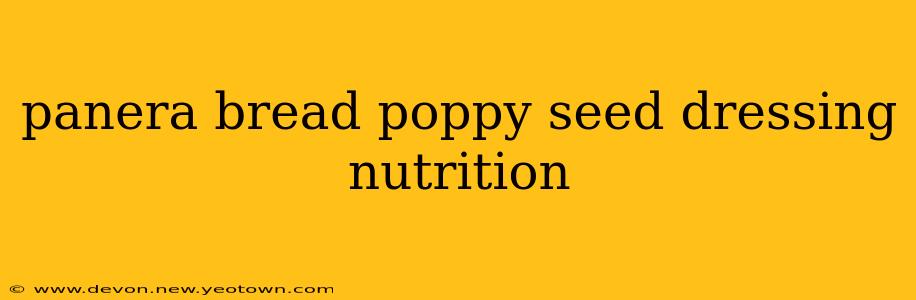 panera bread poppy seed dressing nutrition