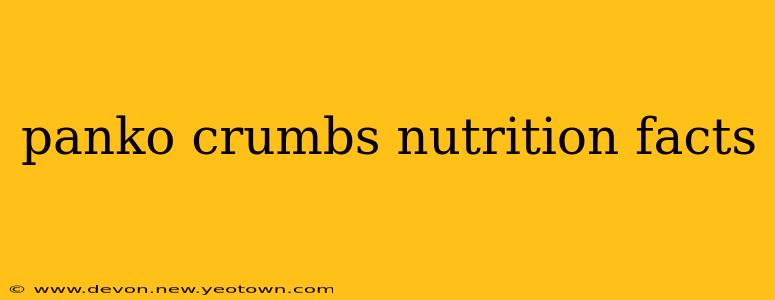 panko crumbs nutrition facts