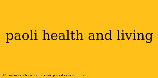 paoli health and living
