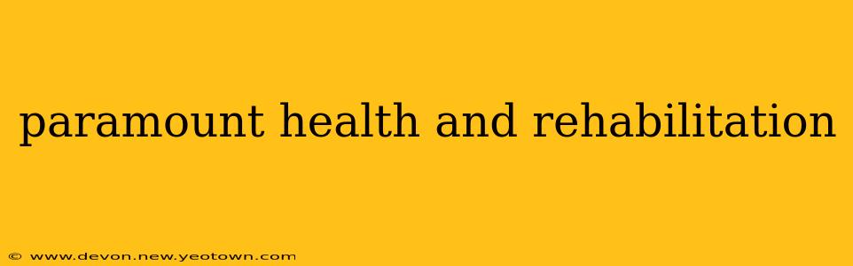 paramount health and rehabilitation