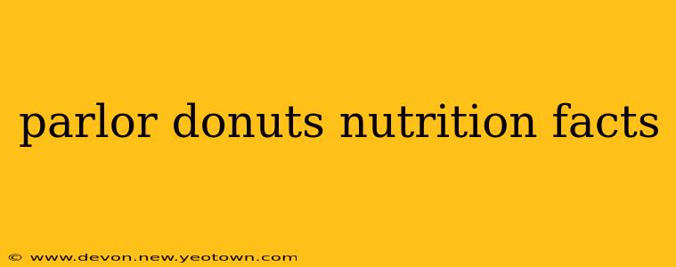 parlor donuts nutrition facts