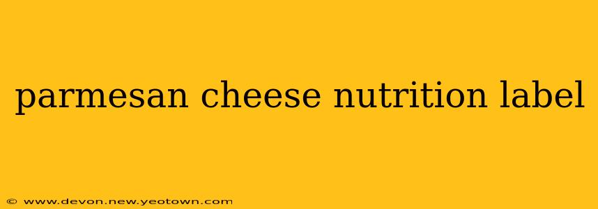 parmesan cheese nutrition label