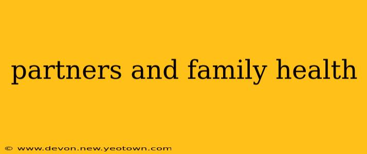 partners and family health