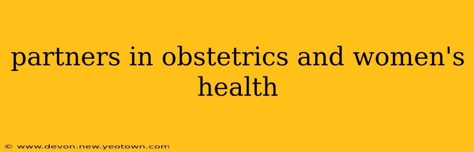 partners in obstetrics and women's health