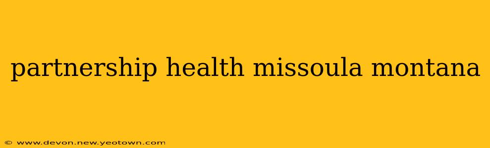 partnership health missoula montana
