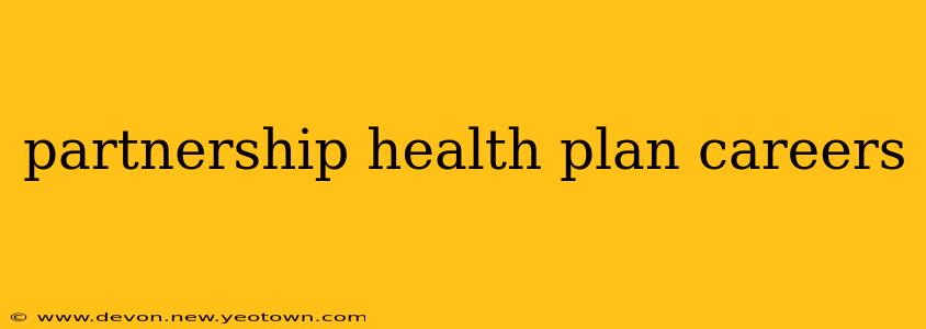 partnership health plan careers