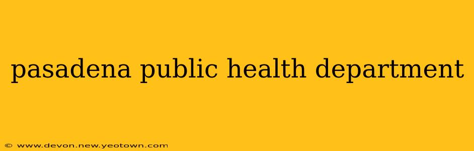 pasadena public health department