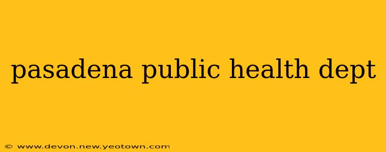 pasadena public health dept