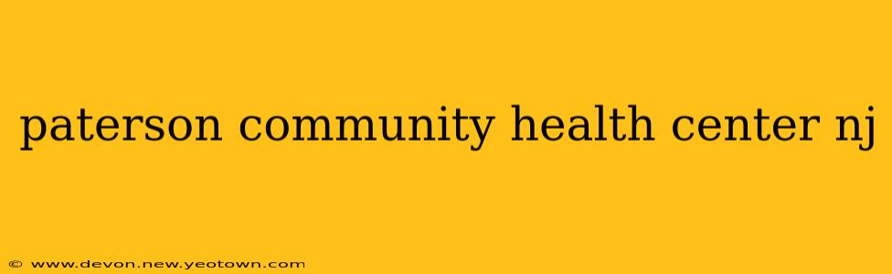 paterson community health center nj