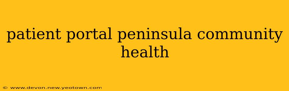 patient portal peninsula community health