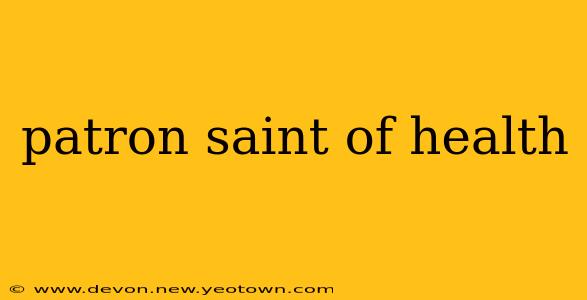 patron saint of health