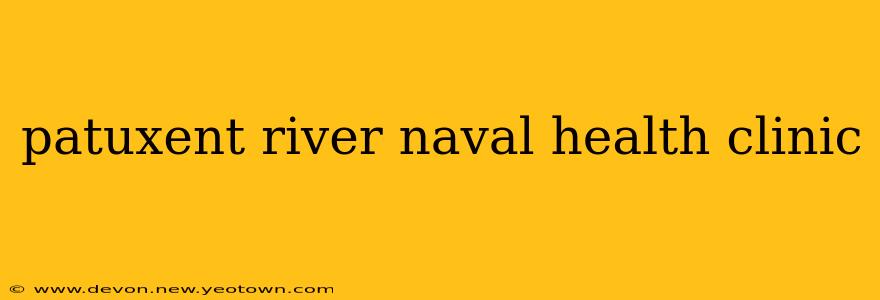 patuxent river naval health clinic