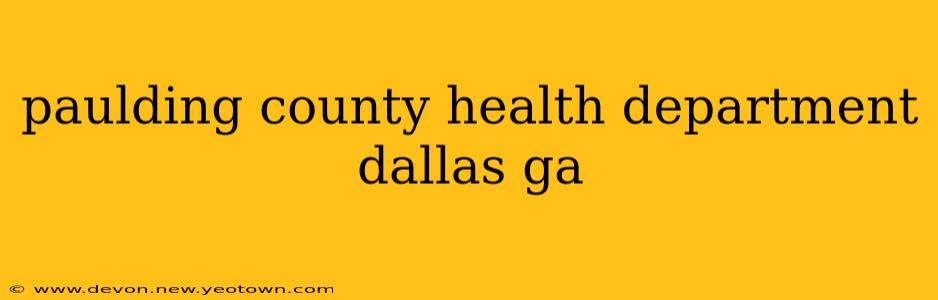 paulding county health department dallas ga