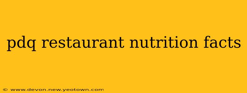 pdq restaurant nutrition facts