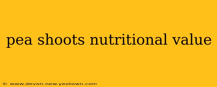 pea shoots nutritional value