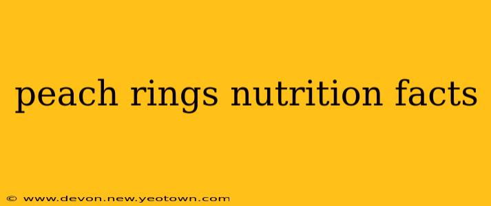 peach rings nutrition facts