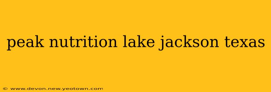peak nutrition lake jackson texas