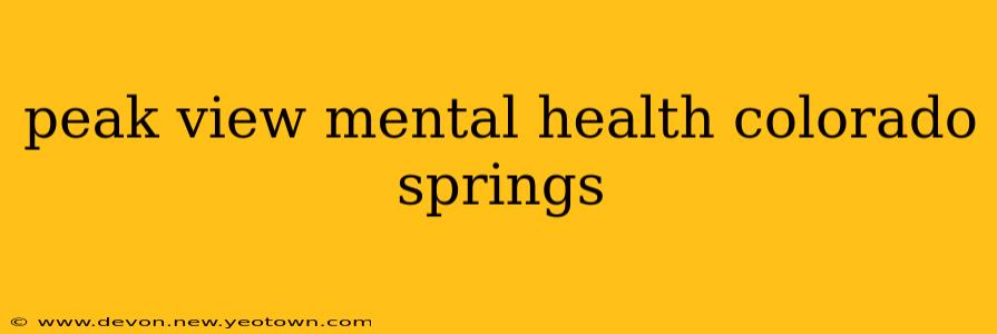 peak view mental health colorado springs
