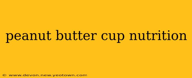peanut butter cup nutrition
