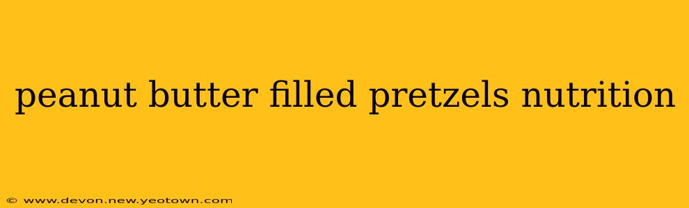 peanut butter filled pretzels nutrition