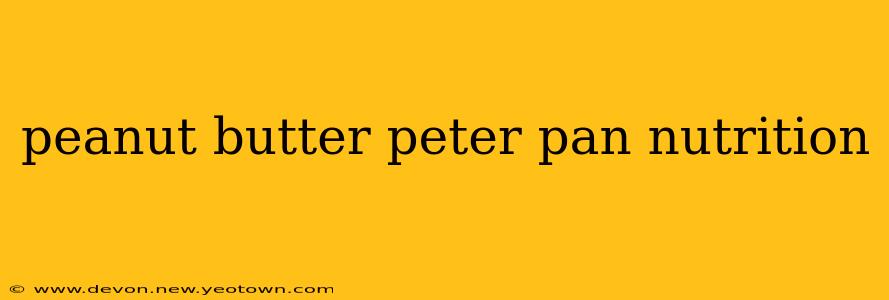 peanut butter peter pan nutrition