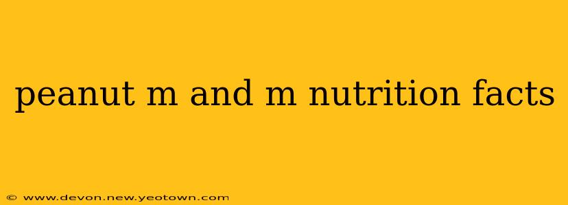peanut m and m nutrition facts
