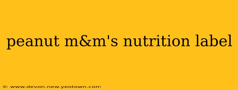 peanut m&m's nutrition label