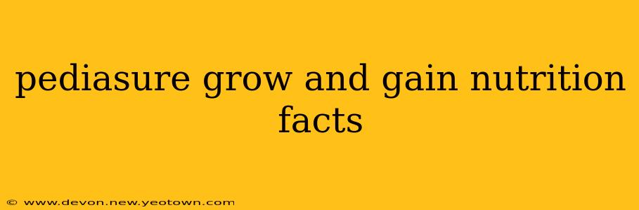 pediasure grow and gain nutrition facts