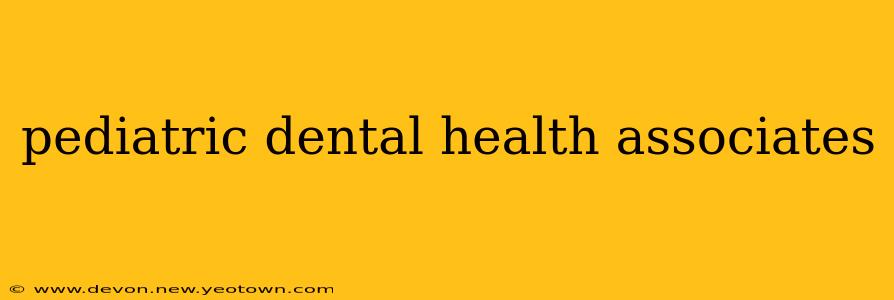 pediatric dental health associates