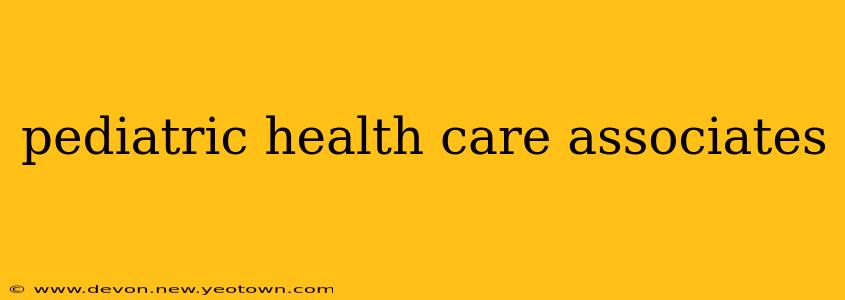 pediatric health care associates