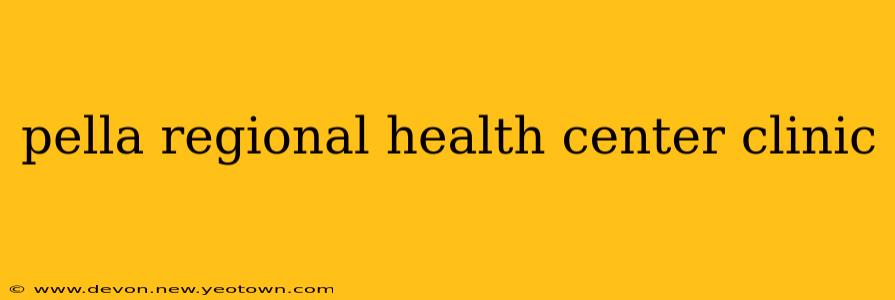 pella regional health center clinic