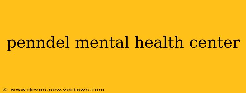 penndel mental health center