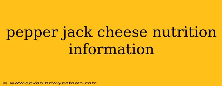 pepper jack cheese nutrition information