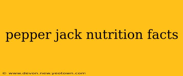 pepper jack nutrition facts