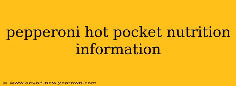 pepperoni hot pocket nutrition information