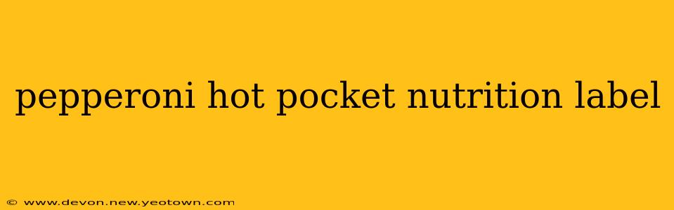pepperoni hot pocket nutrition label