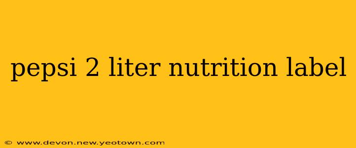 pepsi 2 liter nutrition label