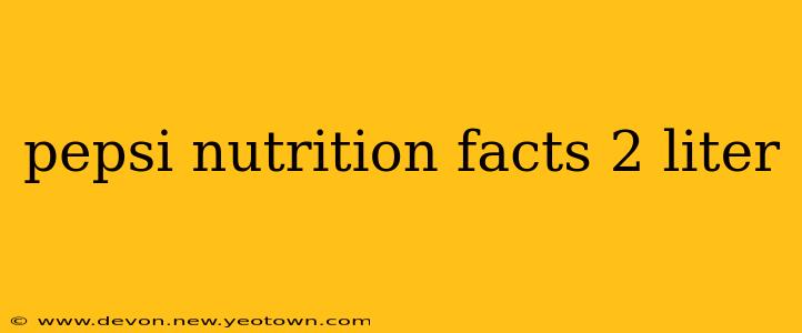 pepsi nutrition facts 2 liter