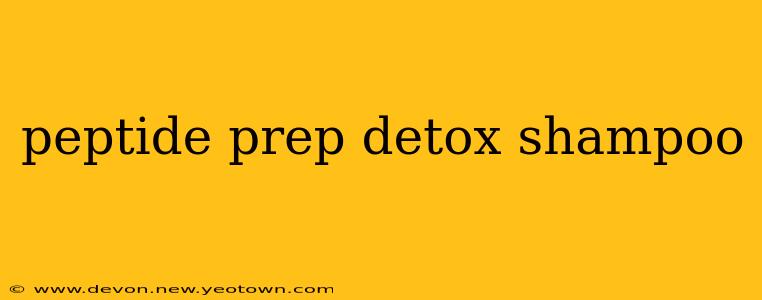 peptide prep detox shampoo