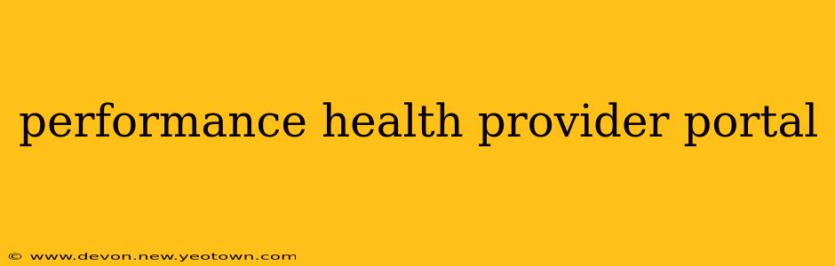 performance health provider portal