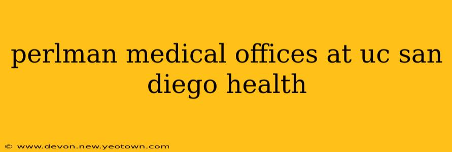 perlman medical offices at uc san diego health